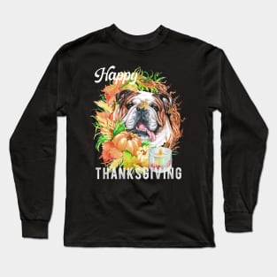 English Bulldog Dog Owner Thanksgiving Celebration Harvest Theme Long Sleeve T-Shirt